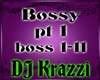 Bossy pt 1