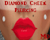 !Mo Diam Cheek Piercings