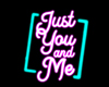 Just You and Me Sign