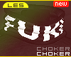 L|  Thick Choker