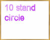 ten standing circle