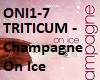 TRITICUM-Champagne On Ic