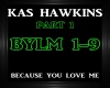 Kas Hawkins~Because U 1