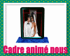 Cadre animé nous