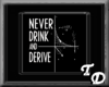 *T No Drink And Derive