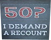 50? Recount Demand