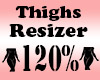 Thigh Scaler 120%