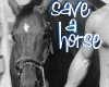Save a Horse Sticker