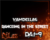 DANCEING IN THE STREET