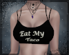! Eat My Taco
