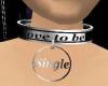 Collar love to be SINGLE
