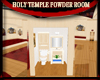 HOLY TEMPLE POWDER ROOM