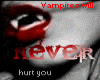 VampiresWillNeverHurtYou
