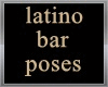 latino bar poses
