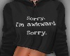 Awkward Hoody