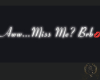 Aww..Miss me? BRB