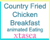Country Fry Chkn Brkfst