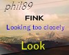 FINK - Looking too......