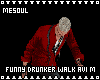 Funny Drunker Walk Avi M