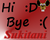[S] Hi Bye. .  Sign