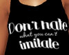 Dont Hate Tank Top!