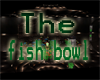 the fish bowl club