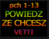 POWIEDZ ZE CHCESZ