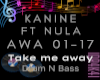 KANINE ft NULA take me