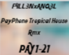 PayPhone Trop House Rmx