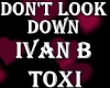 Ivan B- Don't look Down