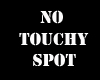 S~n~D No Touchy Spot