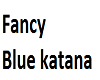 Fancy Blue Katana