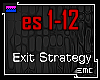 [Exit Strategy cut]