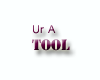 [IT] Ur a Tool