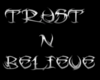 {J} Trust N  Believe S