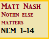 Matt N Nothin Els Matter