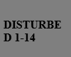 DISTURBED 1-14