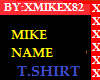 MIKE NAME T.SHIRT