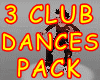 3 Club Dances Pack  M/F