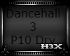 Dancehall 3 P10 Drv SLO