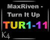 K4 MaxRiven - Turn It Up