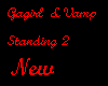Gagirl & Vamp Standing