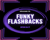 Funky Flashbacks Sign