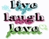 Live Laugh Love quote 