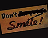 JOKER Don't Smile Sign