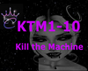 Kill the machine