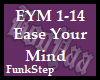 Ease Your Mind