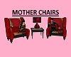 MOTHER CHAIRS