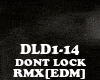 RMX[EDM]DONT LOCK