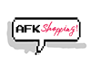 !D AFK Shopping! Sign